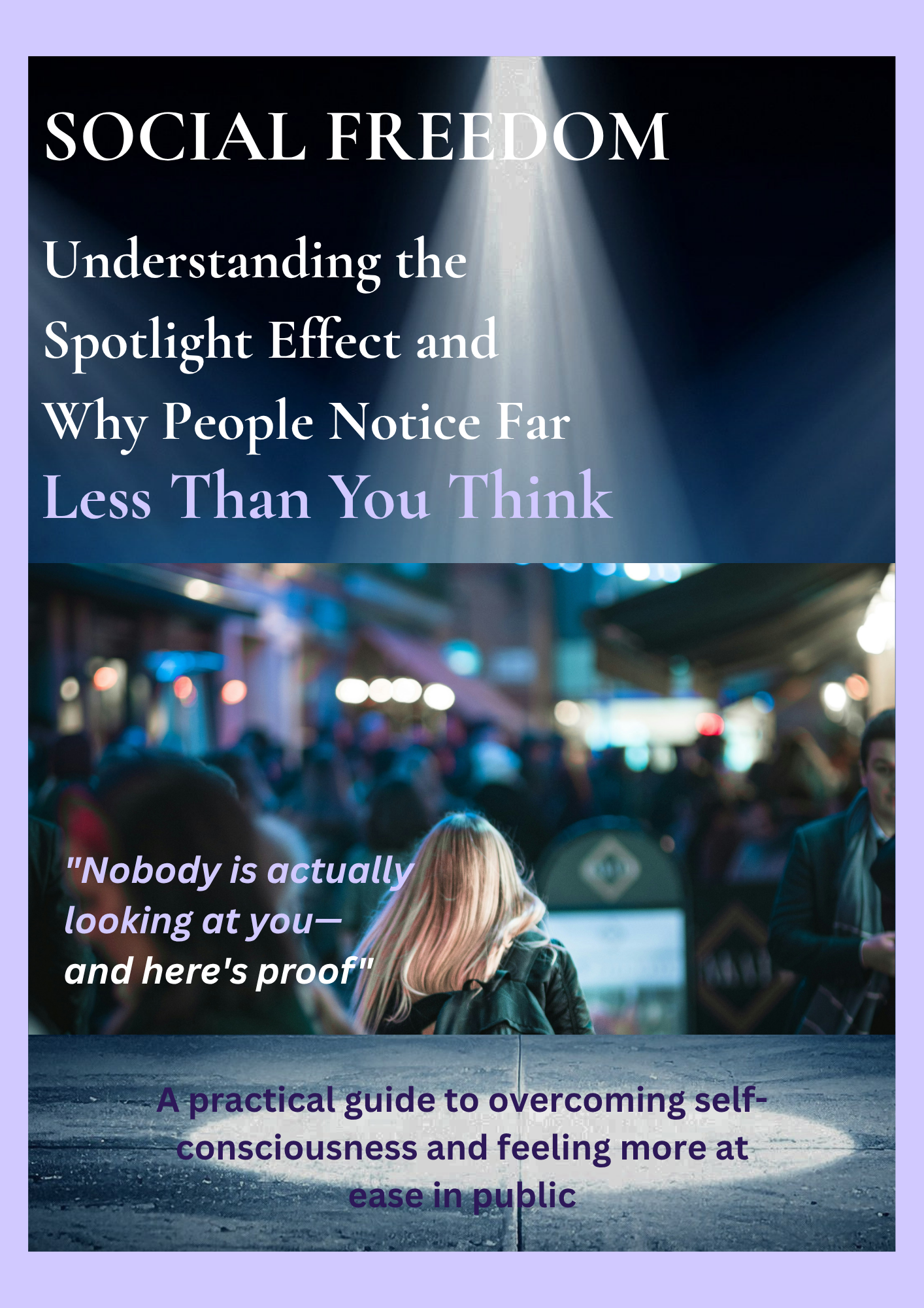 Social Freedom — The Spotlight Was Never On You